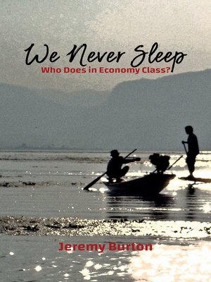 cover image of We Never Sleep Who Does in Economy Class?